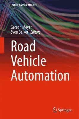 Gereon Meyer, Sven Beiker - Road Vehicle Automation, Inbunden