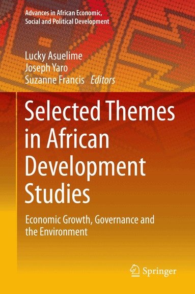 Lucky Asuelime, Joseph Yaro, Suzanne Francis - Selected Themes in African Development Studies, Inbunden