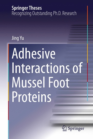 bokomslag Adhesive Interactions of Mussel Foot Proteins