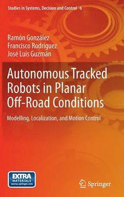 bokomslag Autonomous Tracked Robots in Planar Off-Road Conditions