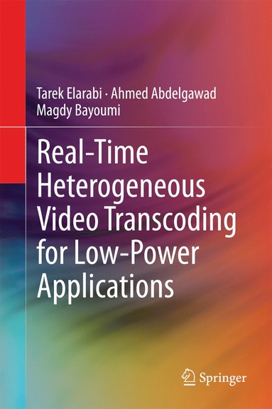 bokomslag Real-Time Heterogeneous Video Transcoding for Low-Power Applications