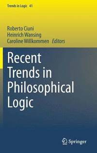 bokomslag Recent Trends in Philosophical Logic