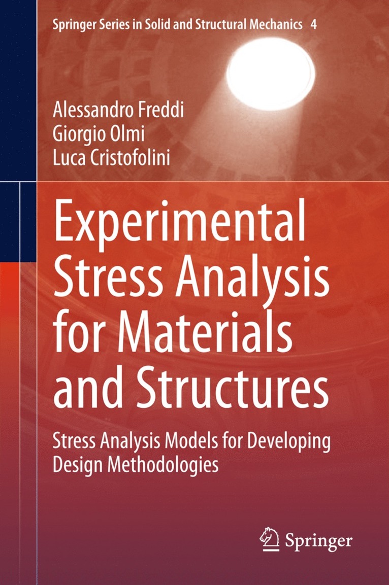 Alessandro Freddi, Giorgio Olmi, Luca Cristofolini - Experimental Stress Analysis for Materials and Structures, Inbunden
