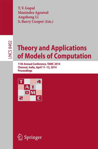 T V Gopal, Manindra Agrawal, Angsheng Li, S. Barry Cooper - Theory and Applications of Models of Computation, Häftad