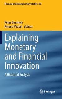 bokomslag Explaining Monetary and Financial Innovation
