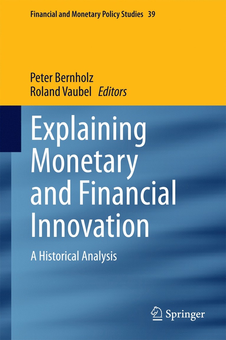 Explaining Monetary and Financial Innovation 1