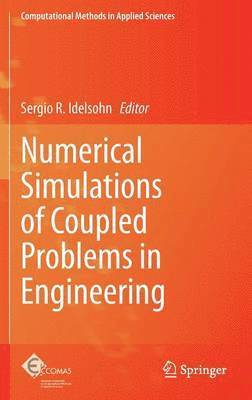 Numerical Simulations of Coupled Problems in Engineering 1