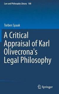 bokomslag A Critical Appraisal of Karl Olivecrona's Legal Philosophy