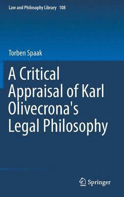 A Critical Appraisal of Karl Olivecrona's Legal Philosophy 1