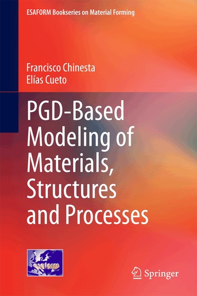 Francisco Chinesta, Elías Cueto - PGD-Based Modeling of Materials, Structures and Processes, Inbunden