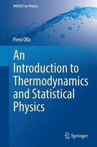 bokomslag An Introduction to Thermodynamics and Statistical Physics