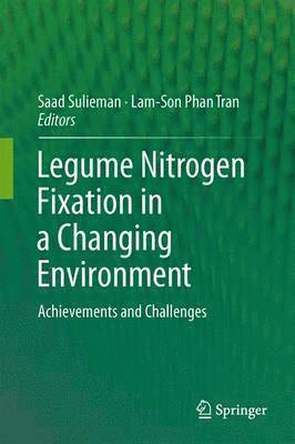 Legume Nitrogen Fixation in a Changing Environment 1