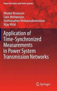 bokomslag Application of Time-Synchronized Measurements in Power System Transmission Networks