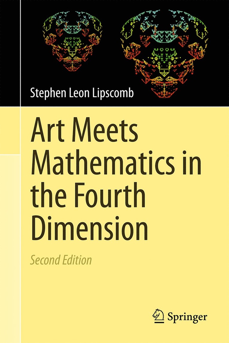 Stephen Leon Lipscomb - Art Meets Mathematics in the Fourth Dimension, Inbunden