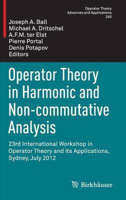 Operator Theory in Harmonic and Non-commutative Analysis 1