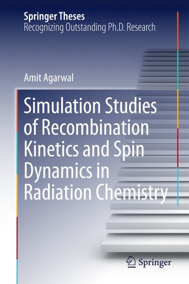 bokomslag Simulation Studies of Recombination Kinetics and Spin Dynamics in Radiation Chemistry