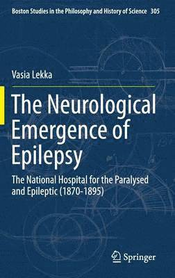 bokomslag The Neurological Emergence of Epilepsy