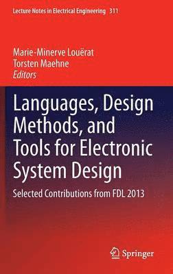 Marie-Minerve Louërat, Torsten Maehne - Languages, Design Methods, and Tools for Electronic System Design, Inbunden