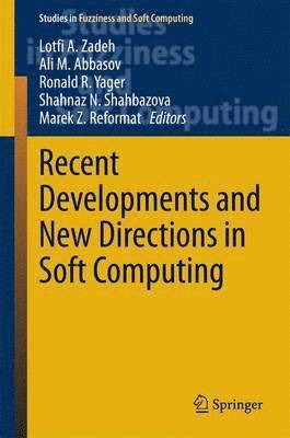 Recent Developments and New Directions in Soft Computing 1