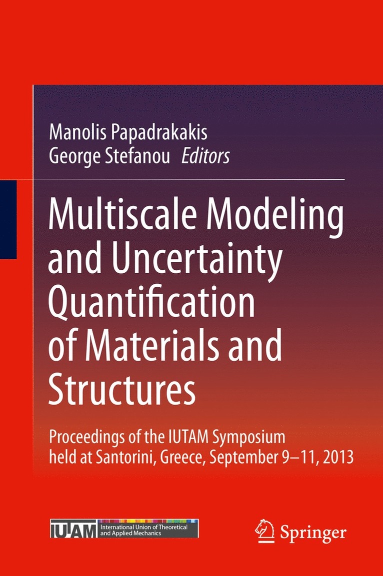 Multiscale Modeling and Uncertainty Quantification of Materials and Structures 1