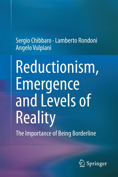 bokomslag Reductionism, Emergence and Levels of Reality