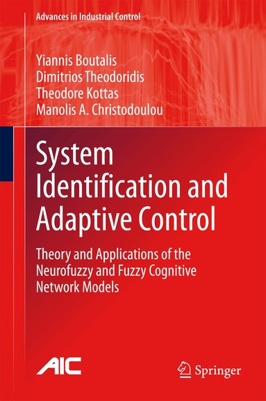 Yiannis Boutalis, Dimitrios Theodoridis, Theodore Kottas, Manolis A. Christodoulou - System Identification and Adaptive Control, Inbunden