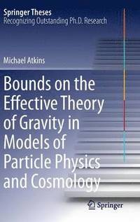 bokomslag Bounds on the Effective Theory of Gravity in Models of Particle Physics and Cosmology