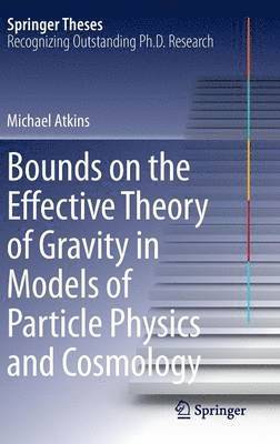 Bounds on the Effective Theory of Gravity in Models of Particle Physics and Cosmology 1