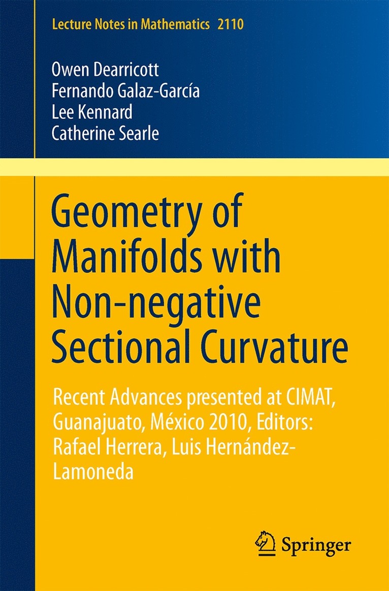 Owen Dearricott, Fernando Galaz-García, Lee Kennard, Catherine Searle, Gregor Weingart, Wolfgang Ziller - Geometry of Manifolds with Non-negative Sectional Curvature, Häftad