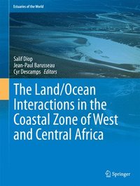 bokomslag The Land/Ocean Interactions in the Coastal Zone of West and Central Africa