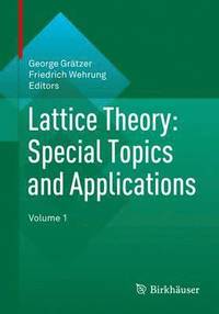 bokomslag Lattice Theory: Special Topics and Applications