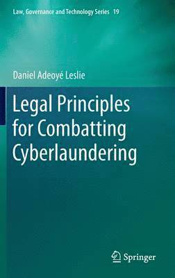 Legal Principles for Combatting Cyberlaundering 1