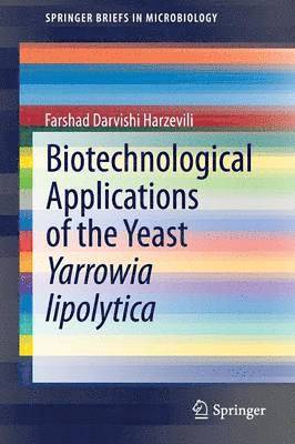 Biotechnological Applications of the Yeast Yarrowia lipolytica 1