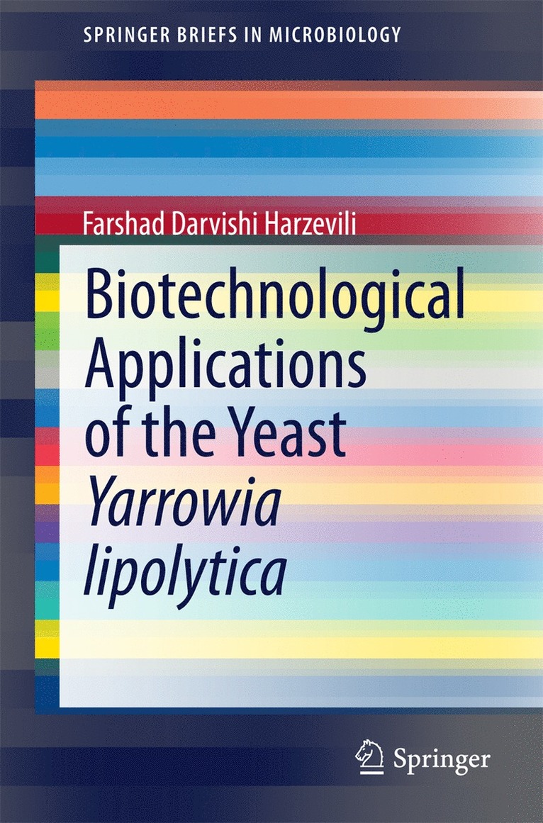 Farshad Darvishi Harzevili - Biotechnological Applications of the Yeast Yarrowia lipolytica, Häftad