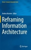 bokomslag Reframing Information Architecture