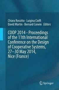 bokomslag COOP 2014 - Proceedings of the 11th International Conference on the Design of Cooperative Systems, 27-30 May 2014, Nice (France)