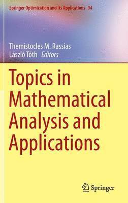 Topics in Mathematical Analysis and Applications 1