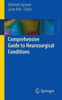 bokomslag Comprehensive Guide to Neurosurgical Conditions