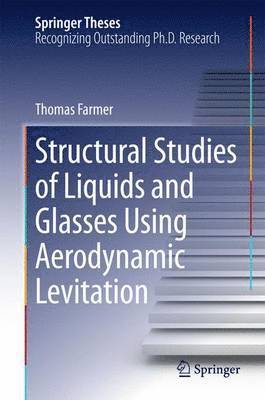 Structural Studies of Liquids and Glasses Using Aerodynamic Levitation 1