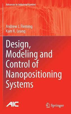 bokomslag Design, Modeling and Control of Nanopositioning Systems