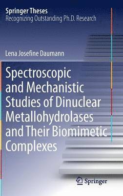 Spectroscopic and Mechanistic Studies of Dinuclear Metallohydrolases and Their Biomimetic Complexes 1