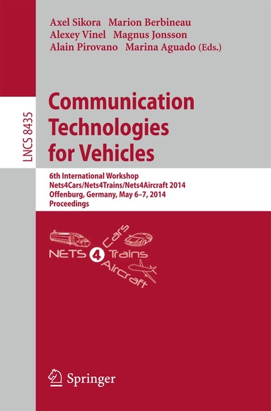 Axel Sikora, Marion Berbineau, Alexey Vinel, Magnus Jonsson, Alain Pirovano, Marina Aguado - Communication Technologies for Vehicles, Häftad