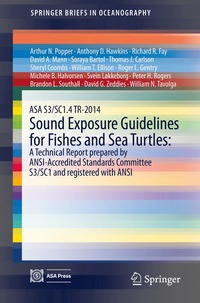 bokomslag ASA S3/SC1.4 TR-2014 Sound Exposure Guidelines for Fishes and Sea Turtles: A Technical Report prepared by ANSI-Accredited Standards Committee S3/SC1 and registered with ANSI