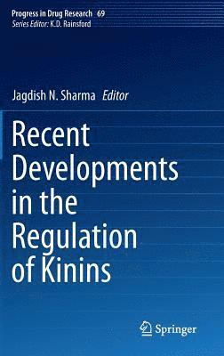 Recent Developments in the Regulation of Kinins 1