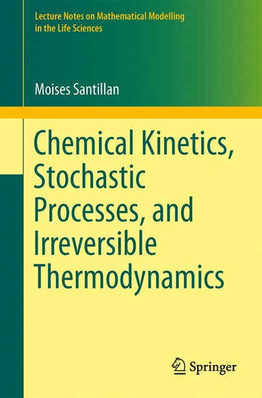 bokomslag Chemical Kinetics, Stochastic Processes, and Irreversible Thermodynamics