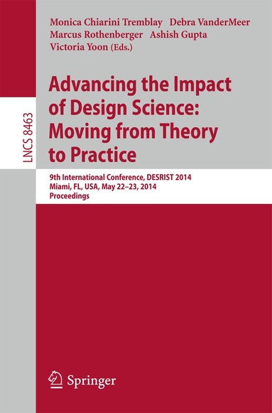 Monica Chiarini Tremblay, Debra VanderMeer, Marcus Rothenberger, Ashish Gupta, Victoria Yoon - Advancing the Impact of Design Science: Moving from Theory to Practice, Häftad