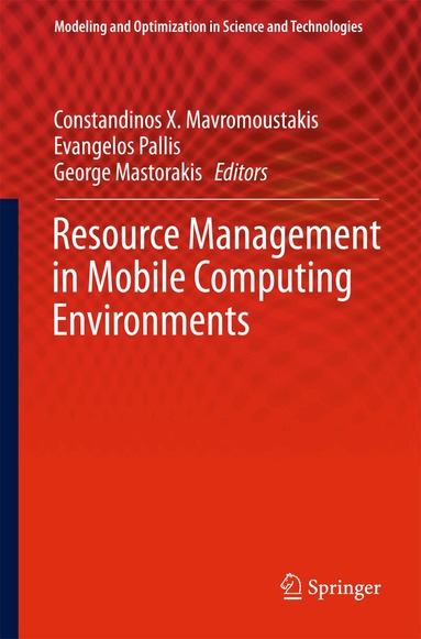 Constandinos X. Mavromoustakis, Evangelos Pallis, George Mastorakis - Resource Management in Mobile Computing Environments, Inbunden