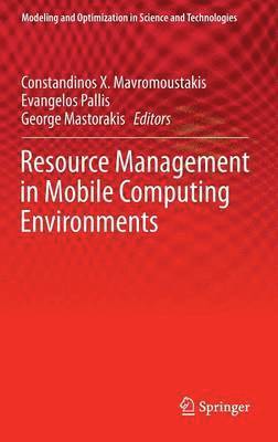 Resource Management in Mobile Computing Environments 1