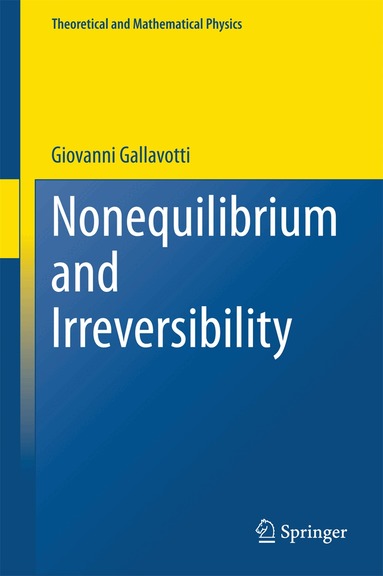 Giovanni Gallavotti - Nonequilibrium and Irreversibility, Inbunden