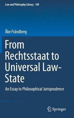 From Rechtsstaat to Universal Law-State 1